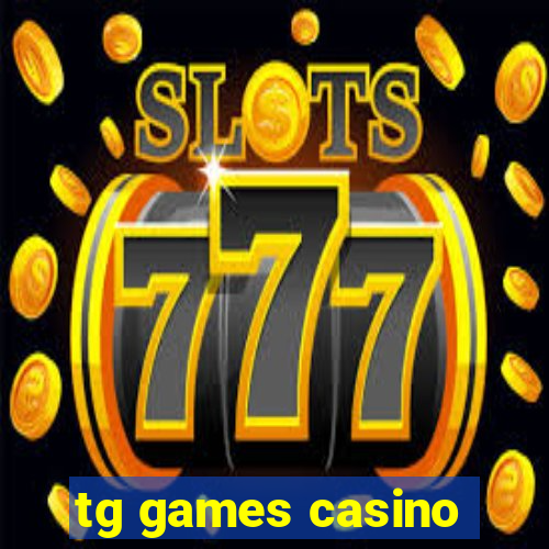 tg games casino